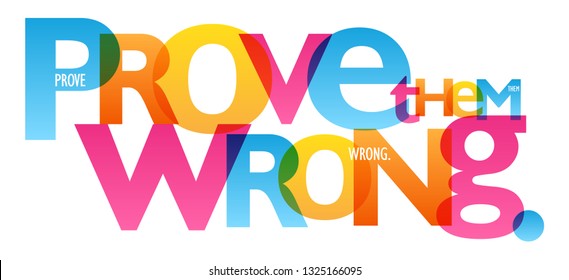 PROVE THE WRONG colorful typography banner