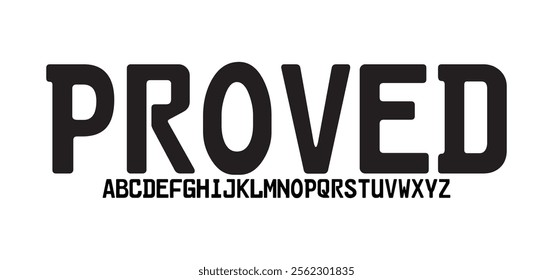 Proved, Abstract modern urban alphabet fonts. Typography sport, simple, technology, fashion, digital, future creative logo font. vector illustration
