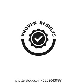 Proven results icon or Proven results label vector isolated in flat style. Proven results icon for product packaging design element. Simple Proven results label for packaging design element.