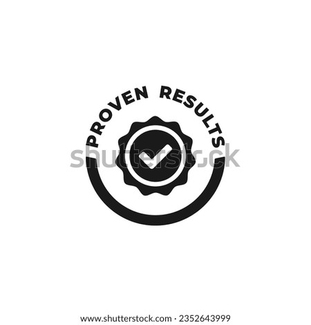 Proven results icon or Proven results label vector isolated in flat style. Proven results icon for product packaging design element. Simple Proven results label for packaging design element.
