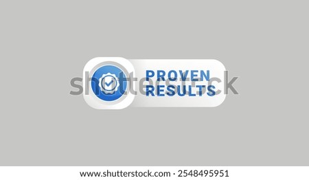 Proven results label or proven results design element vector. Proven results icon for product packaging design element. Simple Proven results label for packaging design element.