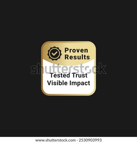 Proven results label or sign vector for products. Proven results label for product packaging design element. Simple Proven results label for packaging design element.