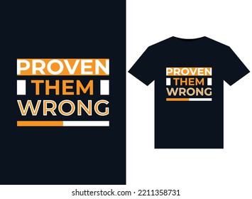 Proven them wrong illustrations for print-ready T-Shirts design