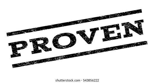 Proven watermark stamp. Text caption between parallel lines with grunge design style. Rubber seal stamp with dirty texture. Vector black color ink imprint on a white background.