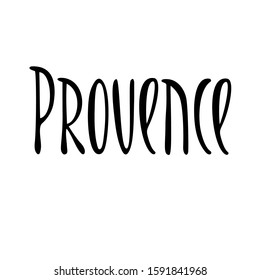 Provence name. Hand drawn word. Trendy lettering