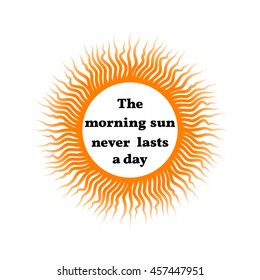 Proverb framed in the sun. Illustration isolated on white background. Motivational picture.