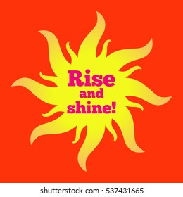 Proverb framed in the sun. Rise and shine! Motivational picture.