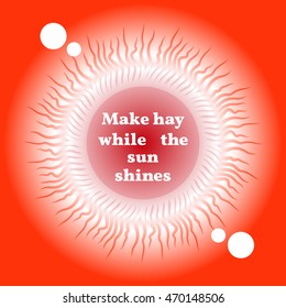Proverb framed in the sun.  Stock Illustration. Motivational picture.