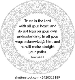 Proverbs 3:5-6, Trust in the Lord with all your heart. Bible verse coloring page for kids and adults. Religious embroidery.