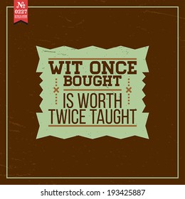 Proverbs and Sayings collection. N 0227. Folk wisdom. Vector illustration.
