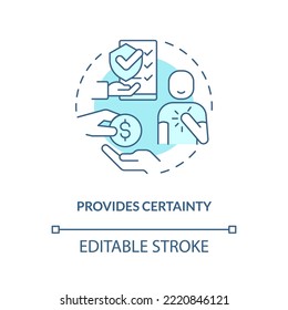 Provide certainty turquoise concept icon. Insurance company reliability. Stability abstract idea thin line illustration. Isolated outline drawing. Editable stroke. Arial, Myriad Pro-Bold fonts used