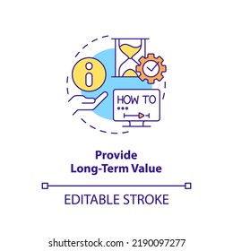 Provide long term value concept icon. Relevant content. E Learning video tip abstract idea thin line illustration. Isolated outline drawing. Editable stroke. Arial, Myriad Pro-Bold fonts used