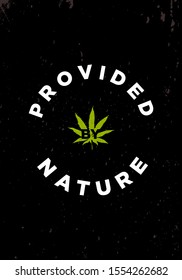 provided by nature with hemp leaf print vector illustration design