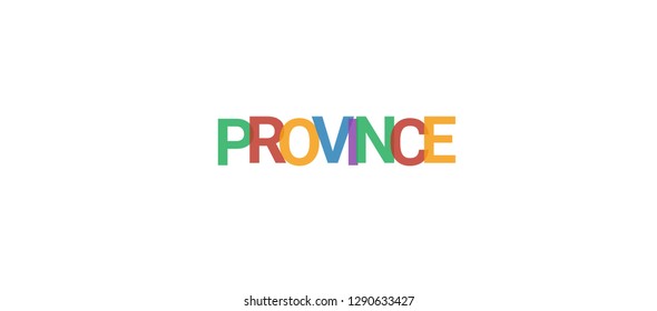 Province word concept. Colorful "Province" on white background. Use for cover, banner, blog.