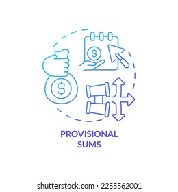 Provisional sums blue gradient concept icon. Pay in advance. Dealing with inflation in construction abstract idea thin line illustration. Isolated outline drawing. Myriad Pro-Bold font used
