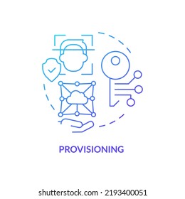 Provisioning blue gradient concept icon. Management of identities abstract idea thin line illustration. Assigning permissions to users. Isolated outline drawing. Myriad Pro-Bold font used