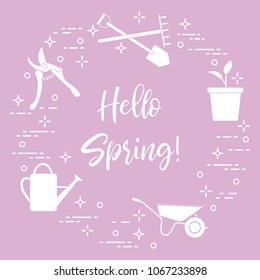 Pruner, rake, shovel, sprout, pot, leaves, wheelbarrow, watering can. Phrase: Hello spring. Template for design, print.