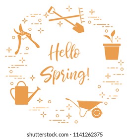 Pruner, rake, shovel, sprout, pot, leaves, wheelbarrow, watering can. Phrase: Hello spring. Template for design, print.