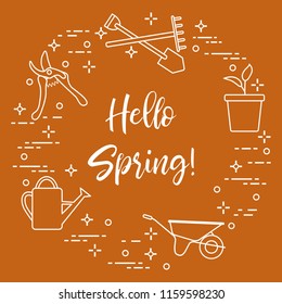 Pruner, rake, shovel, sprout, pot, leaves, wheelbarrow, watering can. Phrase: Hello spring. Template for design, print.