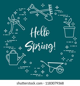 Pruner, rake, shovel, sprout, pot, leaves, wheelbarrow, watering can. Phrase: Hello spring. Template for design, print.