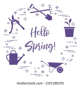 Pruner, rake, shovel, sprout, pot, leaves, wheelbarrow, watering can. Phrase: Hello spring. Template for design, print.