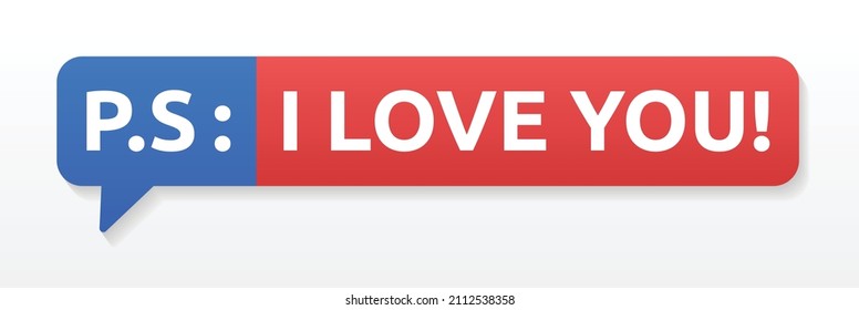 P.S I love you on speech bubble icon. Valentine concept