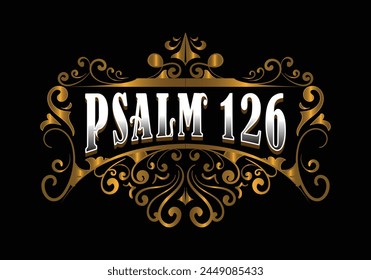 PSALM 126 lettering custom template design