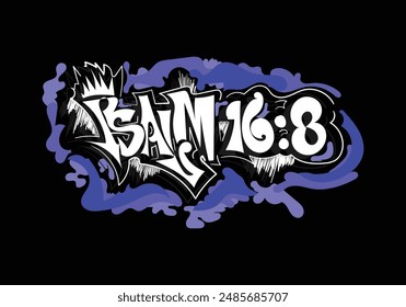 PSALM 16 8 graffiti tag style design