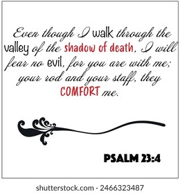 Psalm 23:4 Even though I walk through the valley of death I will fear no evil you are with me and comfort me Old Testament Bible verse of christian wisdom vector image