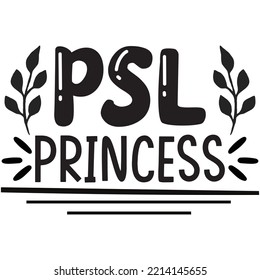 Psl Princess T-shirt Design Vector File.
