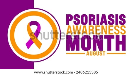 Psoriasis Awareness Month is observed every year in August. Holiday concept. Template for background, banner, card, poster, placard, design template with unique shapes with standard color.