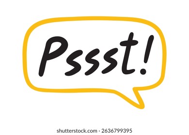 Psst sound obtain the attention of person. Pssst, hey you or excuse me speech bubble quote text lettering hand drawn sticker for social media content. Words pop art psst text. Vector illustration