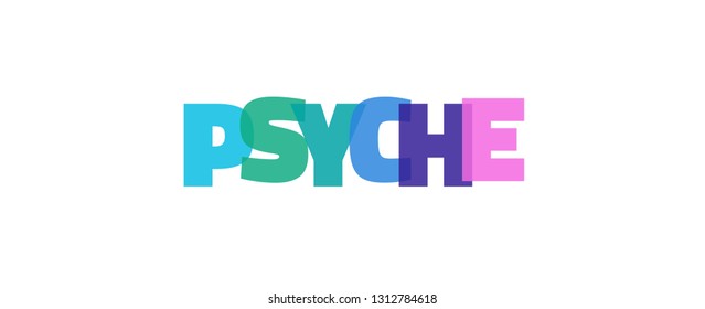 Psyche word concept. "Psyche" on white background. Use for cover, banner, blog. 