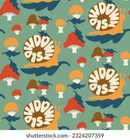 Psychedelic lettering positive seamless pattern inside snail. Slogan Slow down. Groovy typographic illustration with mushrooms and leaves. Perfect for decoration, background, kids textile, wrapping
