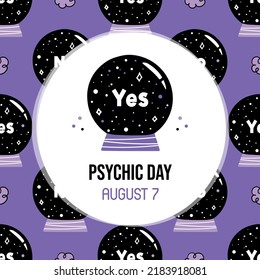Tarjeta de saludo de día psíquico, ilustración vectorial con esfera mágica, fondo de patrón sin fisuras de bola de cristal. 7 de agosto.

