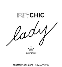 psychic lady fashion slogan for T-shirt printing design and various jobs, Vector.