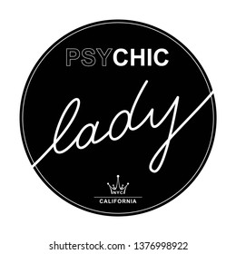 psychic lady fashion slogan for T-shirt printing design and various jobs, Vector.