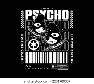 Psycho t shirt design, vector graphic, typographic poster or tshirts street wear and Urban style