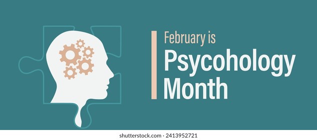 Psychology Month. Scientific study of human mind Awareness education observed in the February.