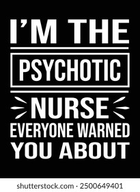 I'm the psychotic nurse everyone