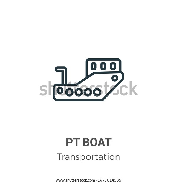 Pt boat outline\
vector icon. Thin line black pt boat icon, flat vector simple\
element illustration from editable transportation concept isolated\
stroke on white background