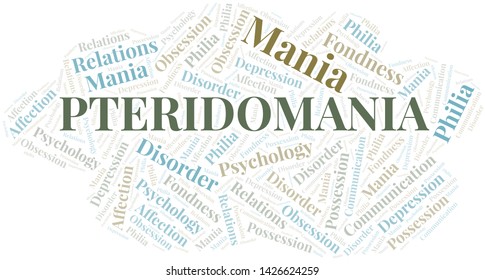 Pteridomania word cloud. Type of mania, made with text only.