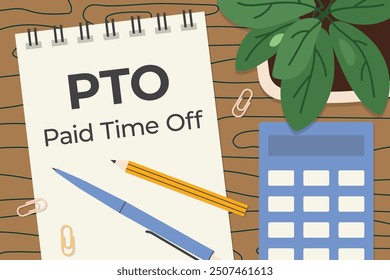 PTO, Paid Time Off written in a spiral notebook; can be used in HR-related materials; promote take earned time off for health and well-being- vector illustration