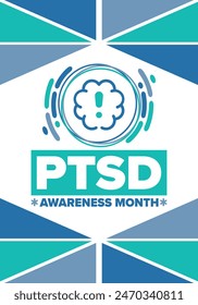 PTSD Awareness Month in June. Post Traumatic Stress Disorder. Celebrated annual in United States. Medical health care and awareness design. Poster, card, banner and background. Vector illustration
