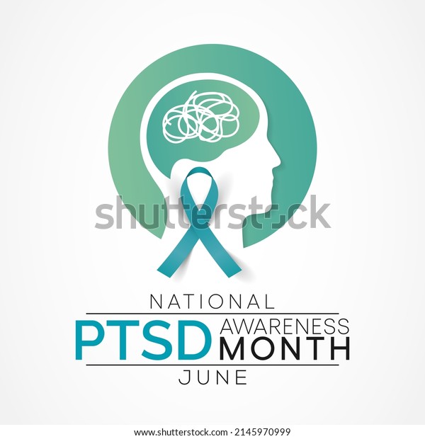 PTSD awareness month is observed every year in June.\
Posttraumatic stress disorder is a psychiatric disorder that may\
occur in people who have experienced or witnessed a traumatic\
event. vector art