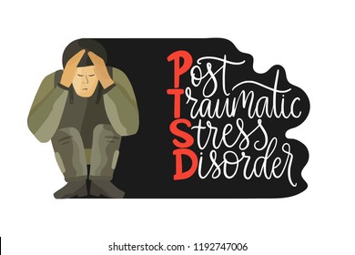 PTSD. Post traumatic stress disorder vector illustration. Mental health consept with soldier in stress and hand drawn lettering quote.