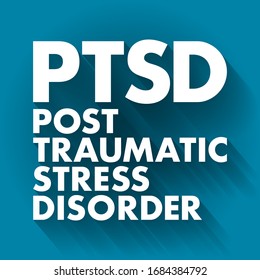 PTSD Posttraumatic Stress Disorder - psychiatric disorder that may occur in people who have experienced or witnessed a traumatic event, acronym text concept background
