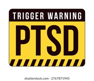 PTSD trigger warning label overlay. Potentially triggering content. Mental health trauma. Isolated vector sign. Digital media alert. Attention element. Graphic illustration with text. Platform message
