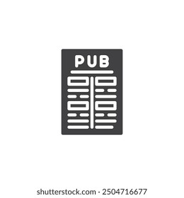 Pub menu vector icon. filled flat sign for mobile concept and web design. Pub Menu glyph icon. Symbol, logo illustration. Vector graphics