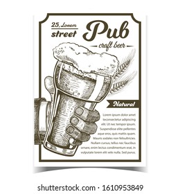 Pub Natural Craft Beer Advertising Poster Vector. Man Hand Holding Cup With Cold Foamy Alcoholic Drink Beer And Wheat On Promotional Banner. Tavern Creative Typography Monochrome Illustration